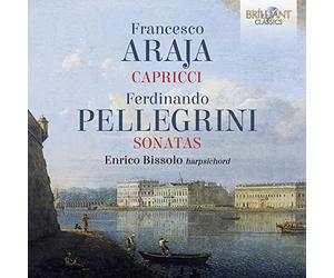 Araja: Capricci; Pellegrini: Sonatas