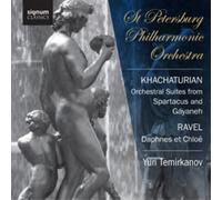 Khachaturian, Ravel – Spartacus et Gayane / Daphnis et Chloé – Yuri Temirkanov – Signum