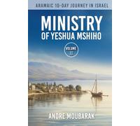 Aramaic 10-Day Journey In Israel: Ministry of Yeshua Mshiho