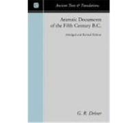 Aramaic Documents of the Fifth Century B.C. Driver, G. R. (Auteur)