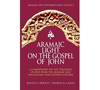 Aramaic Light on the Gospel of John
