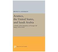 Aramco, The United States, And Saudi Arabia