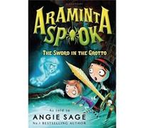 Araminta Spook: The Sword In The Grotto (Araminta Spook 2) (Paperback) Angie Sage, (Auteur)
