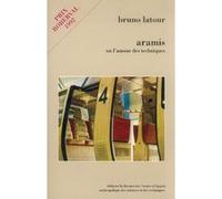 Aramis ou l'amour des techniques Bruno Latour (Auteur)