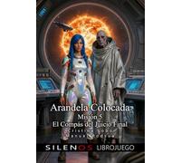 Arandela Colocada: Misión 5 El compás del Juicio Final: Librojuego