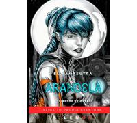 ARANDELA: Y EL KAMASUTRA (ELIGE TU PROPIA AVENTURA)
