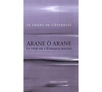 Arane Ô Arane - La Voie De L'éthique Soufie Le Chant De L'éternité