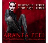 Aranea Peel - Deutsche Lieder Sind Böse Lieder