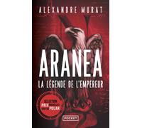 Aranéa - Tome 1 La légende de l'Empereur - Alexandre Murat - Pocket - Poche - Roman