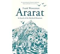 Ararat: In Search of the Mythical Mountain