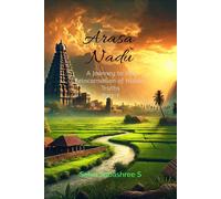 Arasa Nadu: A Journey To The Reincarnation Of The Hidden Truths-Part-1
