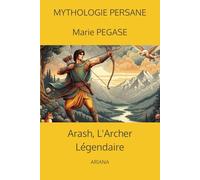 Arash, L'Archer Légendaire