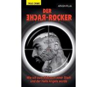Arash Ruja Der Rache-Rocker (Poche)