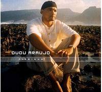 Araujo, Dudu - Pidrinha