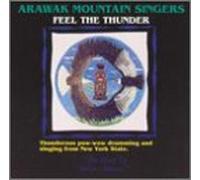 Arawak Mountain Singers - Feel The Thunder