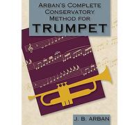 Arban's Complete Conservatory Method For Trumpet (Dover Books On Music)