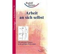 Arbeit an sich selbst Steiner, Rudolf (Auteur)