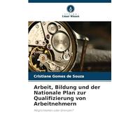 Arbeit, Bildung und der Nationale Plan zur Qualifizierung von Arbeitnehmern
