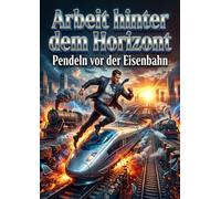 Arbeit hinter dem Horizont: Pendeln vor der Eisenbahn