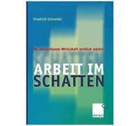 Arbeit Im Schatten Friedrich Schneider (Auteur)
