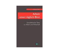 Arbeit Unser Täglich Brot