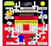 Arbeitsbuch Deutsch als Fremdsprache A1: Bildwörterbuch Deutsch Englisch | Kreuzworträtsel, Buchstabenpuzzle und Wortspiele für Kinder ab 8 Jahre