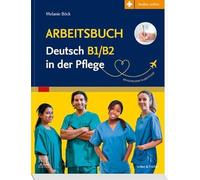 Arbeitsbuch Deutsch B1/B2 in der Pflege