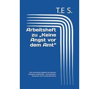 Arbeitsheft zu „Keine Angst vor dem Amt“: Dein persönlicher Begleiter für Jobcenter, Sozialamt und Behörden - mit Checklisten, Notizseiten und Formularübersichten