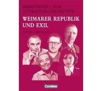 Arbeitshefte Zur Literaturgeschichte. Weimarer Republik Und Exil