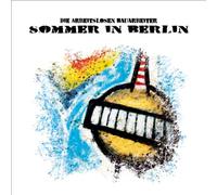 Arbeitslosen Bauarbeiter - Sommer in Berlin
