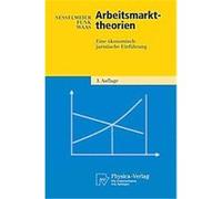 Arbeitsmarkttheorien, Physica-Lehrbuch Bernd Waas, Lothar Funk, Werner Sesselmeier (Auteur)