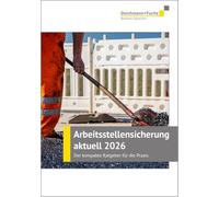 Arbeitsstellensicherung aktuell 2026: Der kompakte Ratgeber für die Praxis