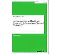 Arbeitswissenschaft Und Total Quality Management- Verbesserung Der "Quality Of Working Life"?