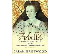 Arbella: England's Lost Queen