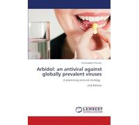 Arbidol: an antiviral against globally prevalent viruses: A promising antiviral strategy 2nd Edition
