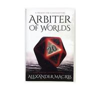 Arbiter of Worlds: A Primer for Gamemasters