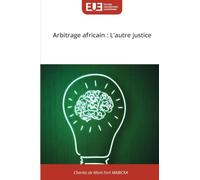 Arbitrage africain: L'autre justice