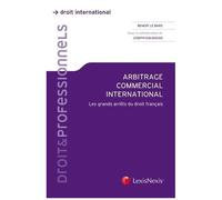 Arbitrage Commercial International - Les Grands Arrêts Du Droit Français