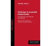 Arbitrage et propriété intellectuelle Camille Jalicot (Auteur)