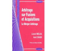 Arbitrage sur fusions et acquisitions - MELKA/SHABI - Economica - broché - Etude
