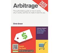 Arbitrage: The authoritative guide on how it works, why it works, and how it can work for you