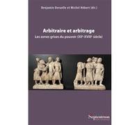 Arbitraire et arbitrage Benjamin Deruelle (Auteur), Michel Hébert (Auteur)
