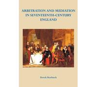 Arbitration and Mediation in Seventeenth-Century England
