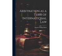 Arbitration As A Term Of International Law
