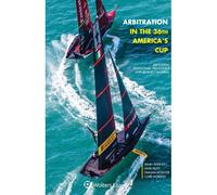 Arbitration In The 36th America's Cup: Including Additional Previously Unpublished Material