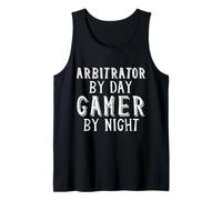 Arbitrator by Day Gamer by Night Gaming Cadeau pour Arbitrage Débardeur