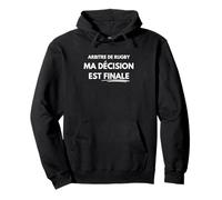 Arbitre Rugby Décision Finale Humour Sweat à Capuche