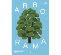 Arborama Découvre et observe le monde fabuleux des arbres - Lisa Voisard - Helvetiq - relié - Document jeunesse