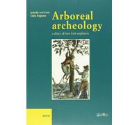 Arboreal archeology. A diary of two fruit explorers