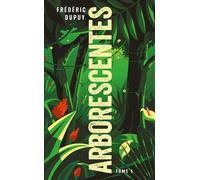 Arborescentes T1 - Frédéric Dupuy - Bragelonne - Poche - Roman